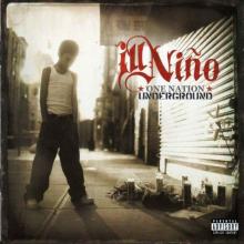 Ill Niño\One Nation Underground